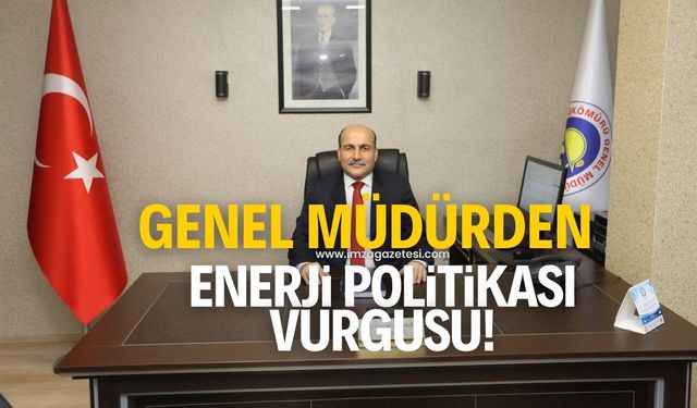 TTK’nın genel müdüründen enerji politikası vurgusu!