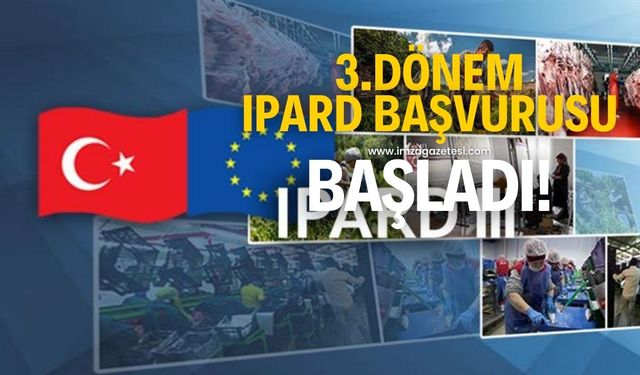 Türkiye-Avrupa işbirliği ile IPARD başvuruları başladı!