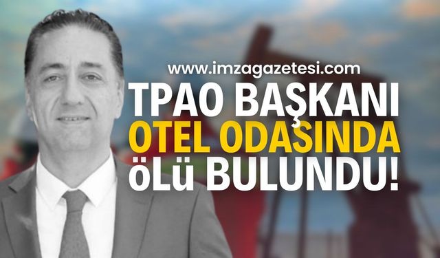 Türkiye Petrolleri Anonim Ortaklığı (TPAO) Arama Daire Başkanı Mehmet Salih Bülent Sadioğlu Otelde Ölü Bulundu