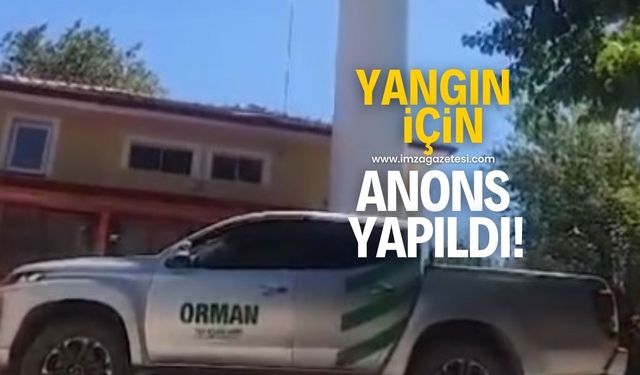 Yangınları engellemek için camilerden anons yapıldı!