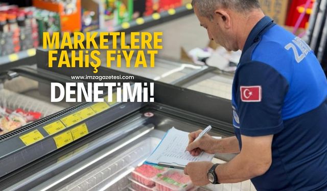 Zabıtadan zincir marketlere fahiş fiyat denetimi!