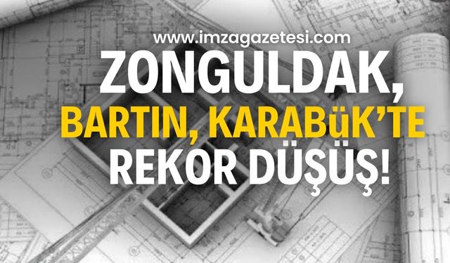 İnşaat Durdu... Zonguldak,Bartın, Karabük'te Rekor Düşüş!