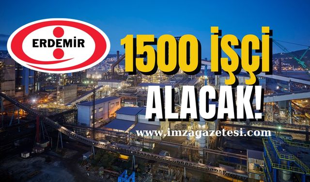 Erdemir, bin 500 işçi alacak! Özel Endüstri Bölgesi ilan edildi istihdamın önü açıldı...