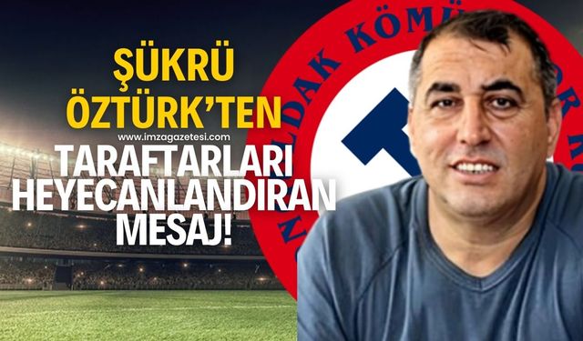 Zonguldak Kömürspor Basın Sözcüsü Şükrü Öztürk’ten taraftarı heyecanlandıran mesaj!