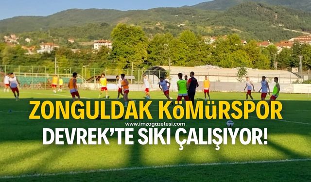 Zonguldak Kömürspor, Devrek'te sıkı çalışıyor!