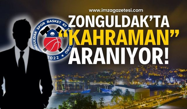 Zonguldak Spor Basket 67’ye sponsor olacak bir “KAHRAMAN” aranıyor!