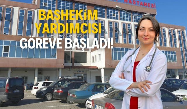 Zonguldak’ın Çaycuma ilçesinde yeni Başhekim Yardımcısı İrem Kaplan göreve başladı!