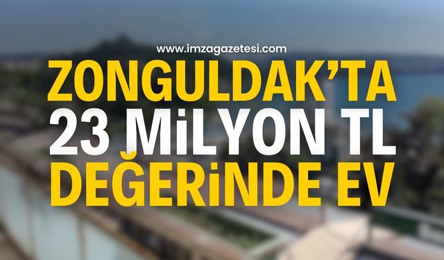 Zonguldak'ın İlçesinde 23 Milyon TL Değerinde Şaşırtıcı Ev