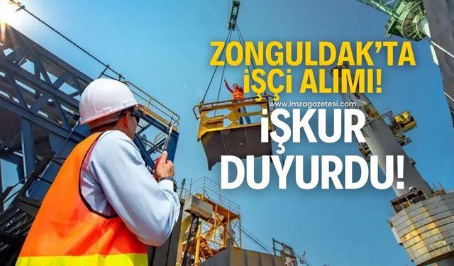 Zonguldak'ın ilçesinde işçi alımı! İŞKUR duyurdu...