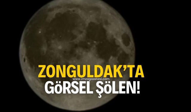 Zonguldak'ta Süper Ay şöleni!