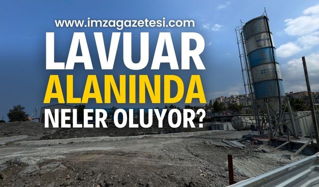 Zonguldak’taki Lavuar Alanı Projesinde Son Durum