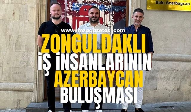 ZONSİAD Başkanı Nejdet Tıskaoğlu, Zonguldaklı İş İnsanı Umut Meriç’e Azerbaycan’da Ziyaret...