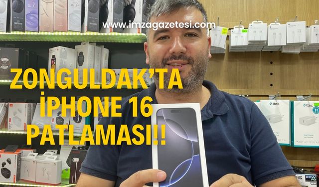 Zonguldak’ta İPHONE 16 patlaması! Tükenme noktasına geldi