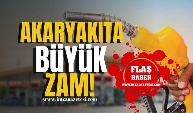 Akaryakıt Fiyatlarına Büyük Zam!