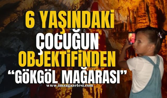 Altı yaşındaki Zeynep Betül Sav'ın objektifinden "Gökgöl Mağarası"