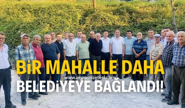 Bir mahalle daha belediye sınırlarına dahil oldu!