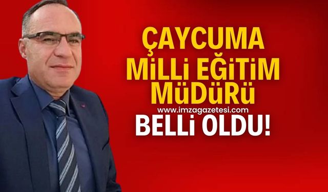 Çaycuma İlçe Milli Eğitim Müdürü Ayhan Alagöz oldu!