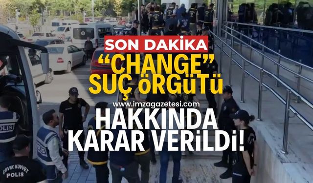 "Change otomobil suç örgütü" hakkında karar verildi!