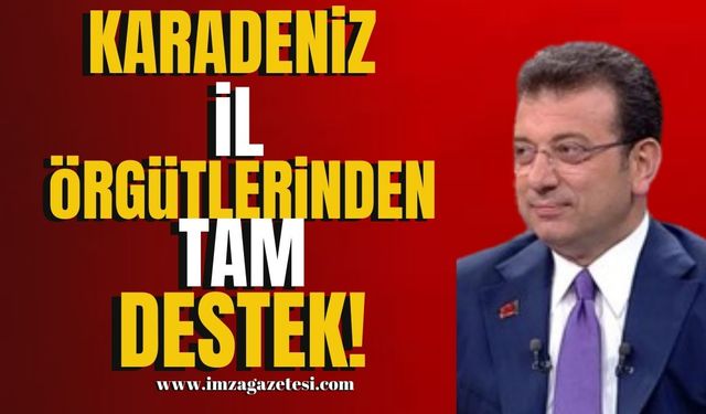 CHP Karadeniz İl Örgütlerinden Ekrem İmamoğlu’na Tam Destek!