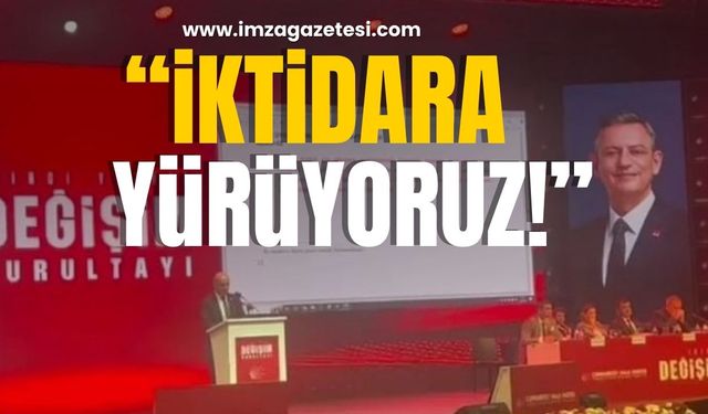 CHP'de Değişim Rüzgarları! "Yeni Tüzüğümüzle Birlikte İktidara Yürüyoruz!"