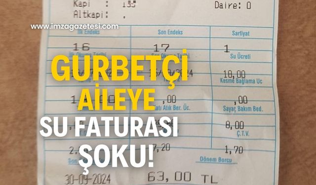 Gurbetçi aileye su faturası şoku! Tepki gösterdi