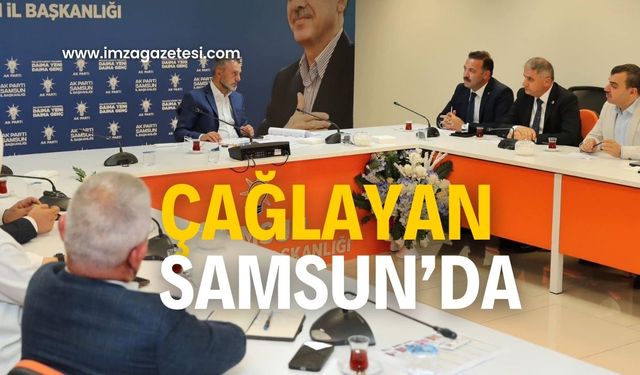 Mustafa Çağlayan Samsun’da