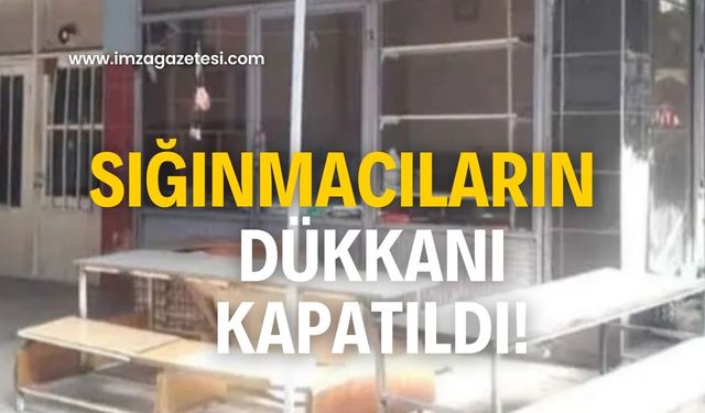 Suriyeli sığınmacıların dükkanı kapatıldı!