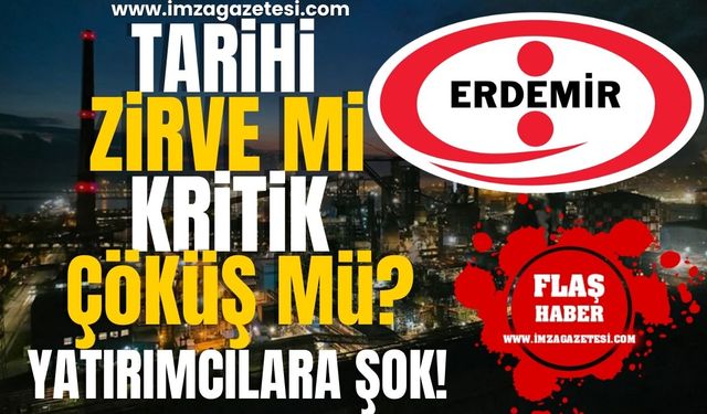 ERDEMİR hisselerinde tarihi zirve mi, kritik çöküş mü? Yatırımcılara şok!