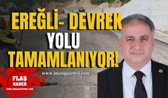 Milletvekili Saffet Bozkurt, "Ereğli-Devrek Yolu Gelecek Yıl Tamamlanacak"