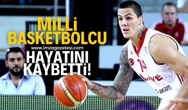 Eski milli basketbolcu İlkan Karaman hayatını kaybetti!