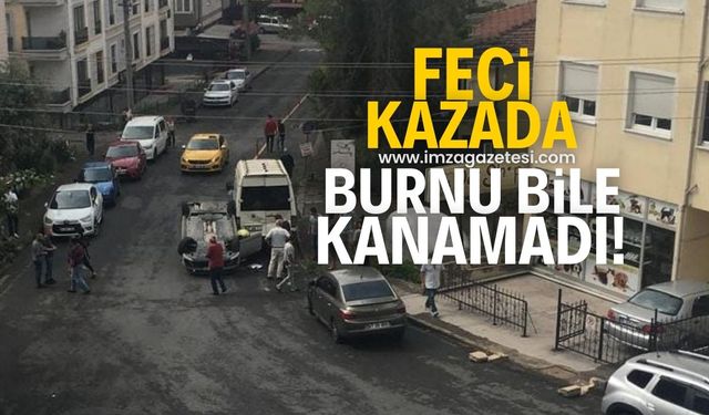 Feci kazadan burnu bile kanamadan kurtuldu!