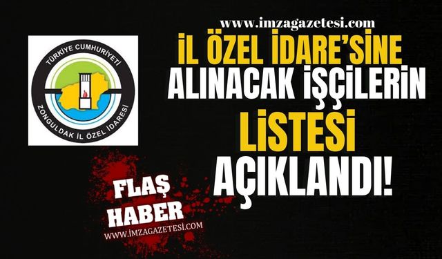 İl Özel İdaresi'ne Alınacak İşçilerin Listesi Açıklandı...