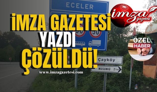 İmza Gazetesi, vatandaşın sesi oldu, sorunlar çözüme kavuştu!