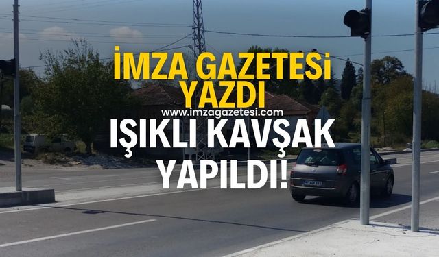 İmza Gazetesi'nin defalarca yazdığı Çayköy'e ışıklı kavşak yapıldı!