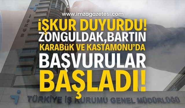 İŞKUR duyurdu! Zonguldak, Bartın, Karabük, Kastamonu dahil 77 ilde İUP başvuruları başladı!