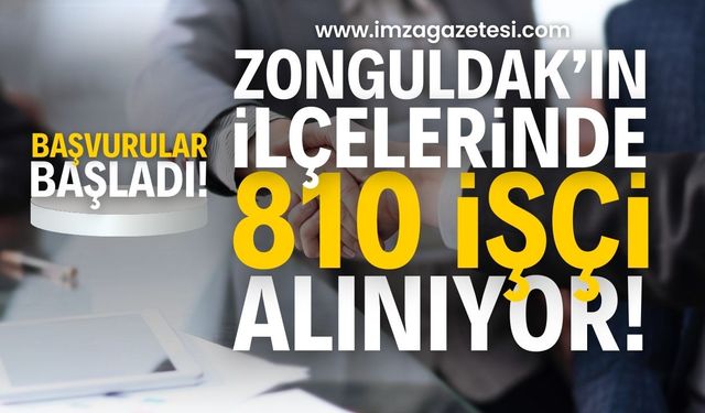 İŞKUR duyurdu! Zonguldak'ın ilçelerinde 810 işçi alınacak!