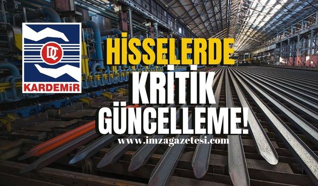 Kardemir Hisselerinde Kritik Güncelleme!