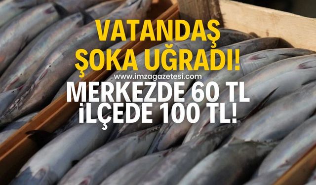 Merkezde 60 TL, ilçede 100 TL'ye satılıyor!