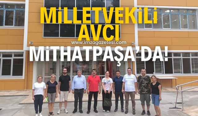 Milletvekili Avcı, Mithatpaşa'da!