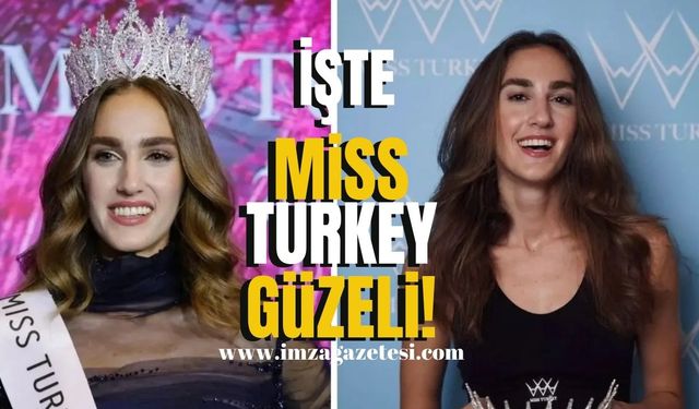 Miss Turkey 2024 Türkiye güzeli belli oldu!