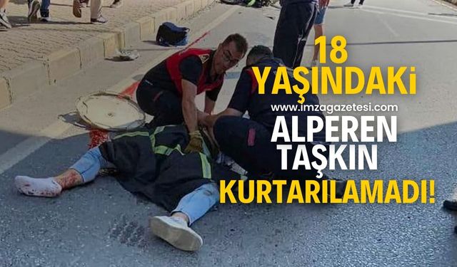 Motor kazasında ağır yaralanan 18 yaşındaki Alperen Taşkın, hayatını kaybetti!