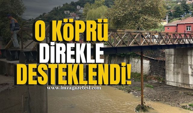 O köprü direkle desteklendi!