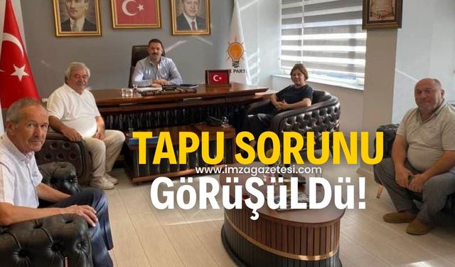 O mahallelerin tapu sorunu görüşüldü!