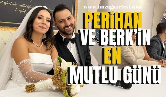 Perihan-Berk mutluluğa yelken açtılar…