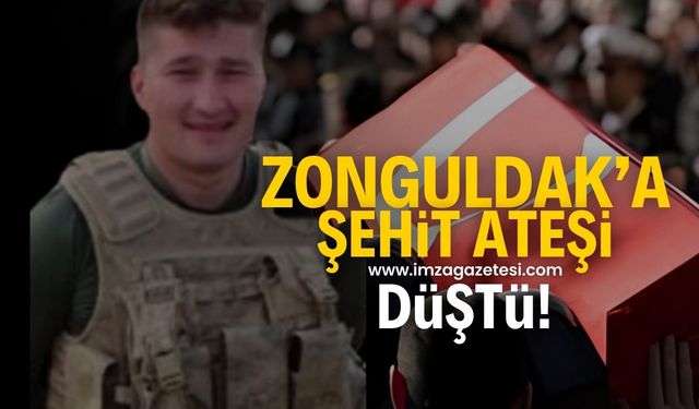 Şehit ateşi Zonguldak'a düştü!