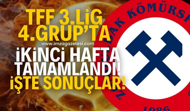 TFF 3.Lig 4.Grup'ta ikinci hafta müsabakaları tamamlandı! Zonguldak Kömürspor 2.sırada!