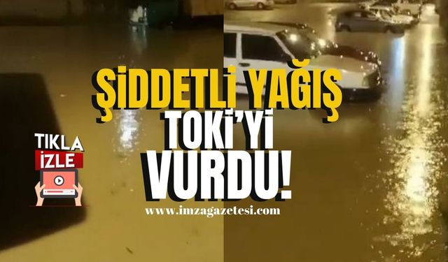 Şiddetli Yağış TOKİ’yi Vurdu!