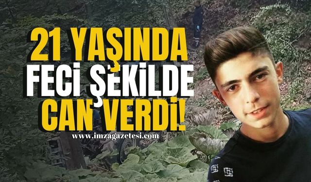 Yirmi Bir Yaşındaki Genç Feci Şekilde Can Verdi!