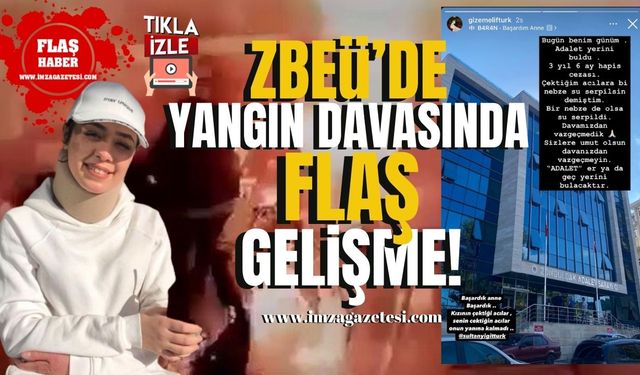 ZBEÜ Hastanesi'nde alkolle yanan Gizem Elif Türk'ün davasında flaş gelişme!