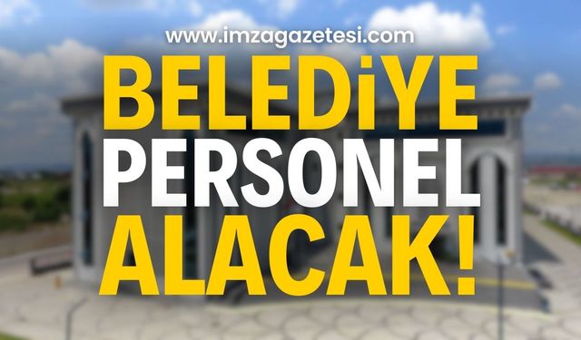 Zonguldak Çaycuma Belediyesi Personel Alımı Yapacak